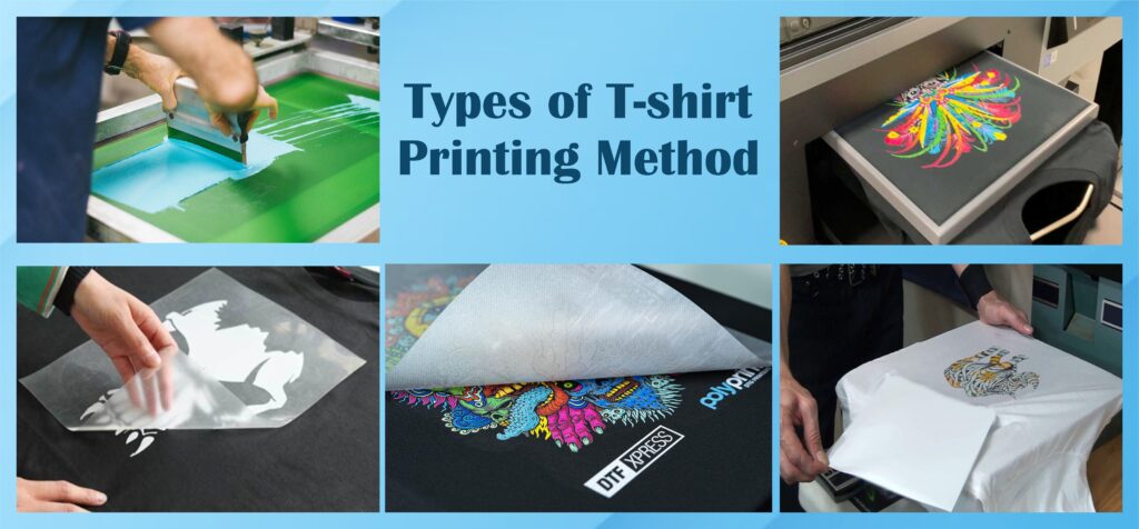 Types of T-shirt Printing Method Types of T-shirt Printing Methods
