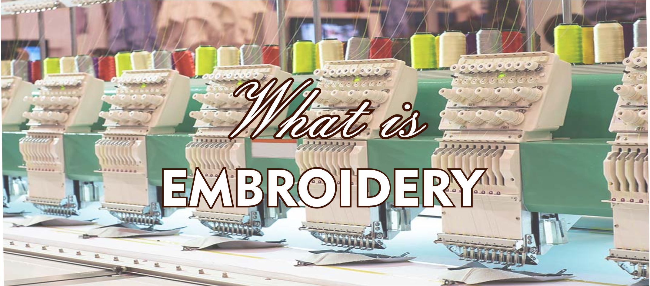What is embroidery