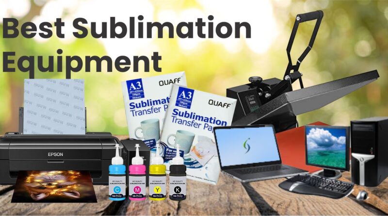 Best Sublimation Equipment